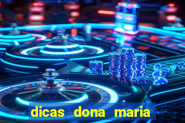 dicas dona maria jogo do bicho